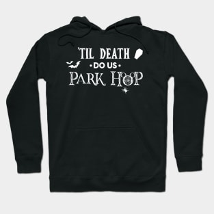 Til Death Do Us Park Hop Hoodie